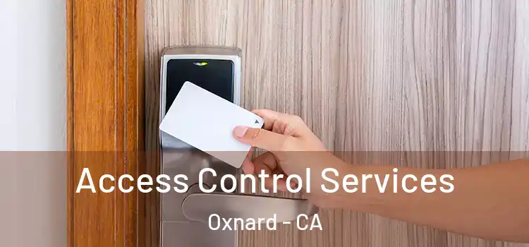 Access Control Services Oxnard - CA