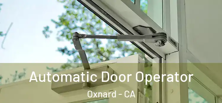 Automatic Door Operator Oxnard - CA