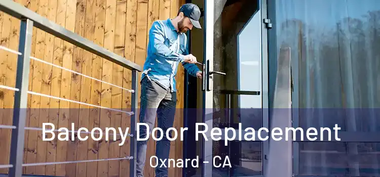  Balcony Door Replacement Oxnard - CA