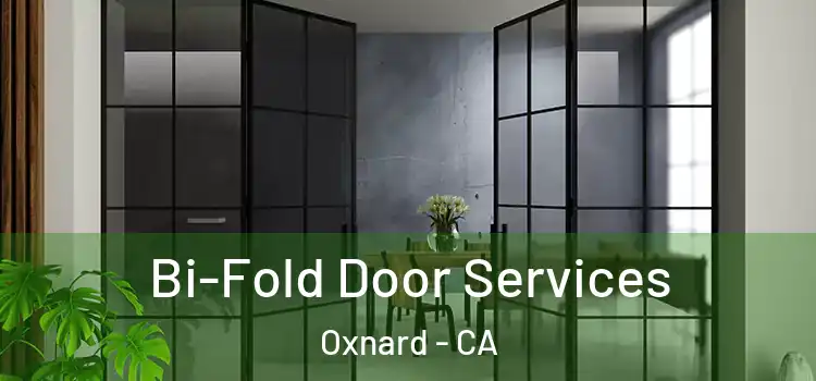 Bi-Fold Door Services Oxnard - CA