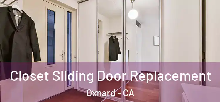 Closet Sliding Door Replacement Oxnard - CA