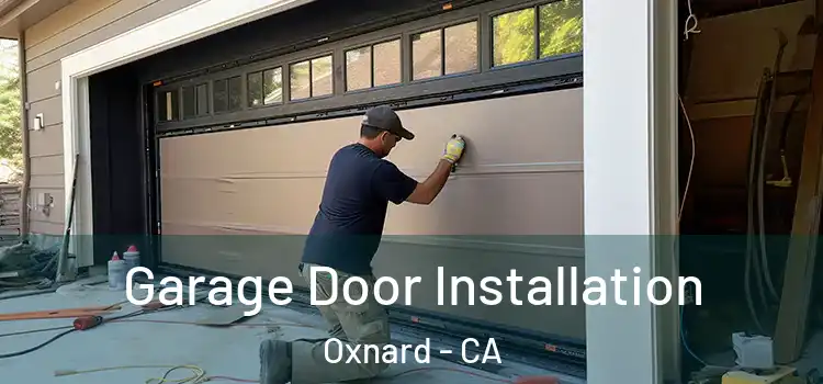  Garage Door Installation Oxnard - CA