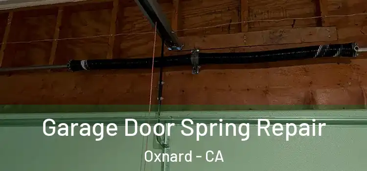  Garage Door Spring Repair Oxnard - CA