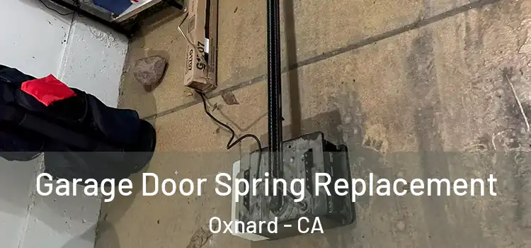  Garage Door Spring Replacement Oxnard - CA