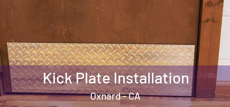 Kick Plate Installation Oxnard - CA