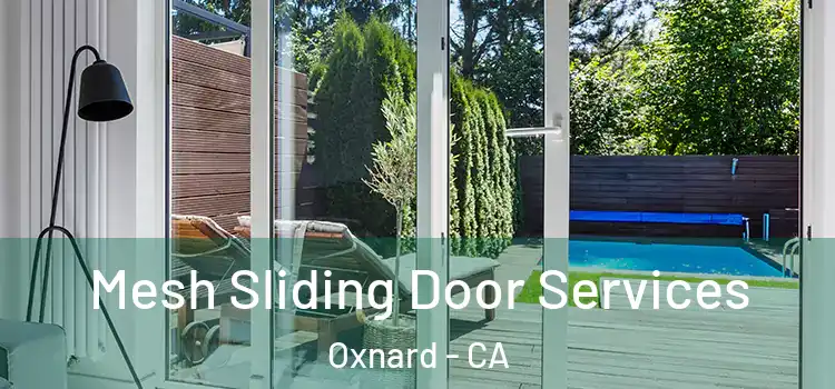 Mesh Sliding Door Services Oxnard - CA