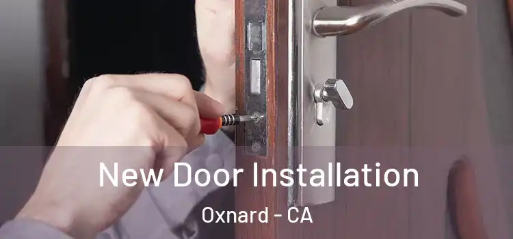 New Door Installation Oxnard - CA