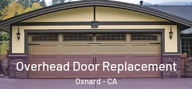  Overhead Door Replacement Oxnard - CA