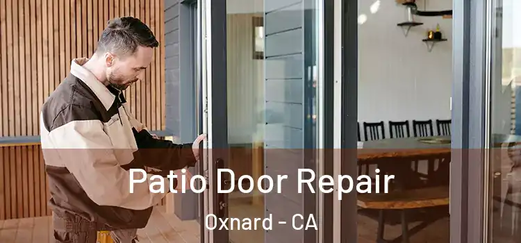 Patio Door Repair Oxnard - CA