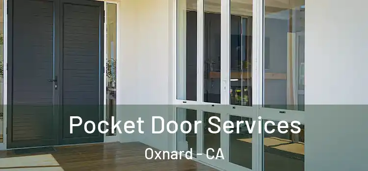 Pocket Door Services Oxnard - CA