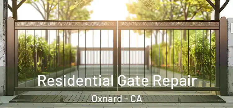 Residential Gate Repair Oxnard - CA