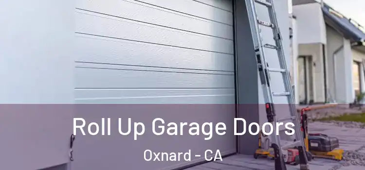  Roll Up Garage Doors Oxnard - CA