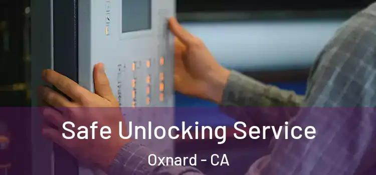 Safe Unlocking Service Oxnard - CA