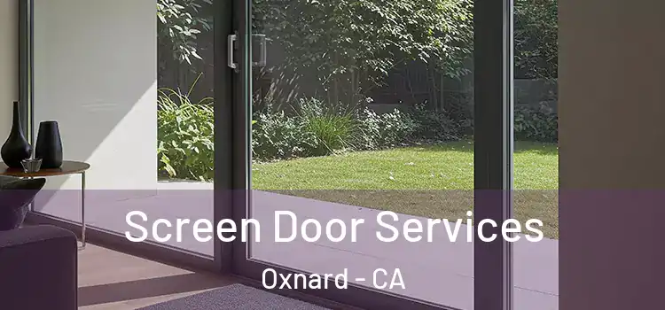 Screen Door Services Oxnard - CA