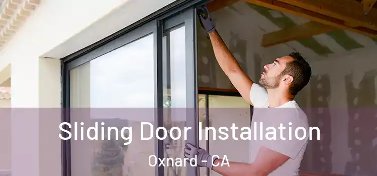 Sliding Door Installation Oxnard - CA