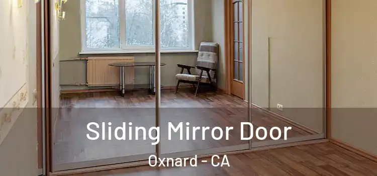  Sliding Mirror Door Oxnard - CA